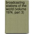Broadcasting Stations of the World (Volume 1974, Part 3)