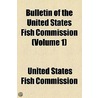 Bulletin Of The United States Fish Commission (Volume 1) door United States Fish Commission