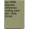 Cpt 2009 Express Reference Coding Card Ear, Nose, Throat door American Medical Association