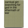 Carnival Girl: Searching for God in the Aftermath of War door Sonja Herbert