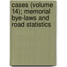 Cases (Volume 14); Memorial Bye-Laws And Road Statistics door Association Of County Scotland