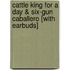 Cattle King For A Day & Six-Gun Caballero [With Earbuds]