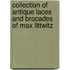 Collection of Antique Laces and Brocades of Max Littwitz