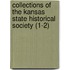 Collections of the Kansas State Historical Society (1-2)