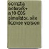 Comptia Network+ N10-005 Simulator, Site License Version