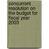 Concurrent Resolution on the Budget for Fiscal Year 2003