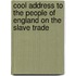 Cool Address to the People of England on the Slave Trade