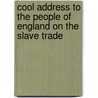 Cool Address to the People of England on the Slave Trade door Adams Thomas Maxwell