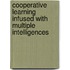 Cooperative Learning Infused With Multiple Intelligences