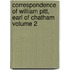 Correspondence of William Pitt, Earl of Chatham Volume 2