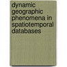 Dynamic Geographic Phenomena In Spatiotemporal Databases by John McIntosh