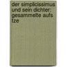 Der Simplicissimus Und Sein Dichter: Gesammelte Aufs Tze door Jan Hendrik Scholte