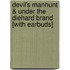 Devil's Manhunt & Under The Diehard Brand [With Earbuds]