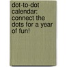 Dot-To-Dot Calendar: Connect the Dots for a Year of Fun! by Accord Publishing