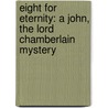 Eight for Eternity: A John, the Lord Chamberlain Mystery door Mary Reed