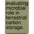 Evaluating Microbial Role In Terrestrial Carbon Storage.
