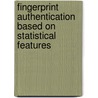 Fingerprint Authentication Based on Statistical Features by Mohammed S. Khalil