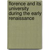 Florence And Its University During The Early Renaissance by Jonathan Davies
