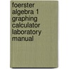 Foerster Algebra 1 Graphing Calculator Laboratory Manual door Paul A. Foerster