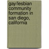 Gay/Lesbian Community Formation in San Diego, California door Deborah Lou