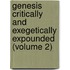 Genesis Critically and Exegetically Expounded (Volume 2)