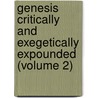 Genesis Critically and Exegetically Expounded (Volume 2) by August Dillmann