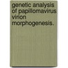 Genetic Analysis Of Papillomavirus Virion Morphogenesis. by Horng-Shen Chen