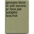 Georges Bizet Et Son Oeuvre. Pr Face Par Adolphe Boschot