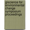 Giscience For Environmental Change Symposium Proceedings door K. Henneb Hl