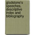 Gladstone's Speeches, Descriptive Index and Bibliography