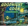 Goodnight Goon: A Petrifying Parody: A Petrifying Parody by Michael Rex