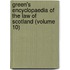 Green's Encyclopaedia of the Law of Scotland (Volume 10)