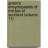 Green's Encyclopaedia of the Law of Scotland (Volume 11)