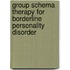 Group Schema Therapy For Borderline Personality Disorder