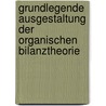 Grundlegende Ausgestaltung Der Organischen Bilanztheorie door Kristian Kretzschmar