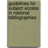 Guidelines for Subject Access in National Bibliographies door Ifla Working Group on Guidelines for Sub