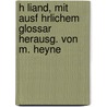 H Liand, Mit Ausf Hrlichem Glossar Herausg. Von M. Heyne by Heliand