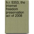 H.R. 5353, the Internet Freedom Preservation Act of 2008