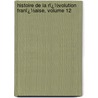 Histoire De La Rï¿½Volution Franï¿½Aise, Volume 12 door Louis Blanc