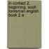 In Contact 2, Beginning, Scott Foresman English Book 2 A