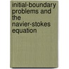Initial-Boundary Problems And The Navier-Stokes Equation by Jens Lorenz