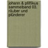 Johann & Pfiffikus Sammelband 03. Räuber Und Plünderer