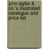 John Taylor & Co.'s Illustrated Catalogue and Price-List