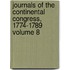 Journals of the Continental Congress, 1774-1789 Volume 8