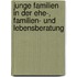 Junge Familien in der Ehe-, Familien- und Lebensberatung