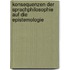 Konsequenzen der Sprachphilosophie auf die Epistemologie