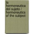 La hermeneutica del sujeto / Hermeneutics of the Subject