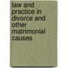 Law and Practice in Divorce and Other Matrimonial Causes door William John Dixon