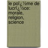 Le Poï¿½Me De Lucrï¿½Ce: Morale, Religion, Science door Constant Martha