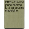 Lettres D'Un Bon Jeune Homme Ï¿½ Sa Cousine Madeleine door Edmond About